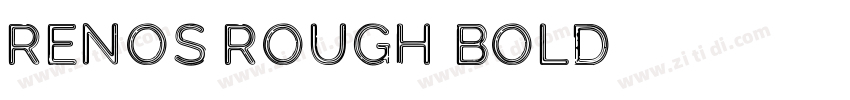 Renos Rough Bold字体转换